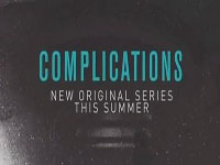 Un trailer pour la série Complications